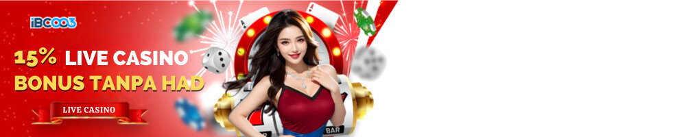 IBC003 15% BONUS TANPA HAD LIVE CASINO